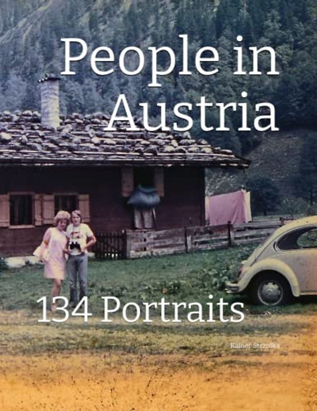 People in Austria: 134 Portraits (Travelogues. Galerie für Kulturkommunikation Berlin - Reisetagebücher. Galerie für Kulturkommunikation Berlin, Band 152)