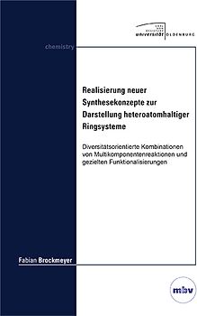 Realisierung neuer Synthesekonzepte zur Darstellung heteroatomhaltiger Ringsysteme