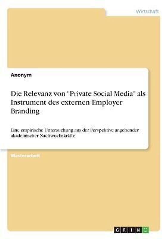 Die Relevanz von "Private Social Media" als Instrument des externen Employer Branding