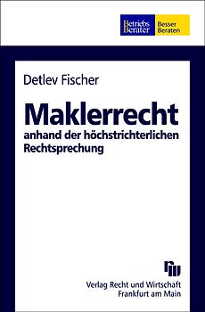 Maklerrecht anhand der höchstrichterlichen Rechtsprechung