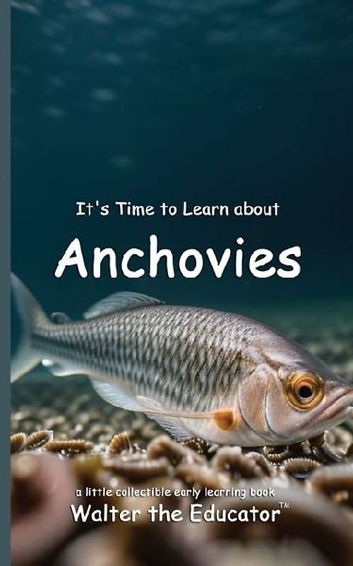 It's Time to Learn about Anchovies