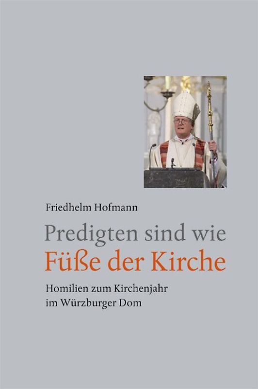 Predigten sind wie Füße der Kirche