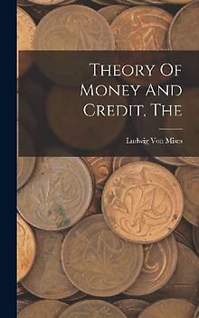 The Theory Of Money And Credit