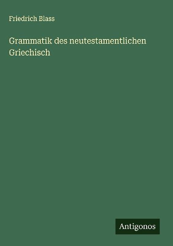 Grammatik des neutestamentlichen Griechisch