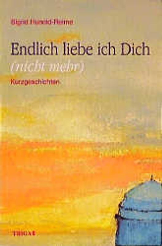 Endlich liebe ich Dich (nicht mehr)