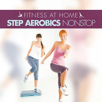 Fitness At Home: Step Aerobics Nonstop