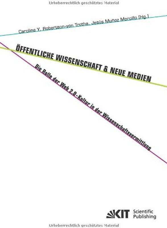 Öffentliche Wissenschaft und Neue Medien : die Rolle der Web 2.0-Kultur in der Wissenschaftsvermittlung