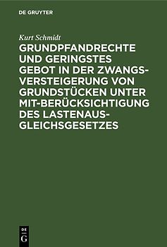 Grundpfandrechte und geringstes Gebot in der Zwangsversteigerung von Grundstücken unter Mitberücksichtigung des Lastenausgleichsgesetzes