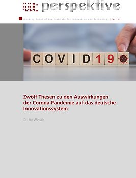 Zwölf Thesen zu den Auswirkungen der Corona-Pandemie auf das deutsche Innovationssystem