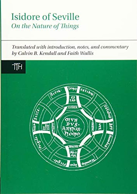 Isidore of Seville, On the Nature of Things (Translated Texts for Historians, 66, Band 66)