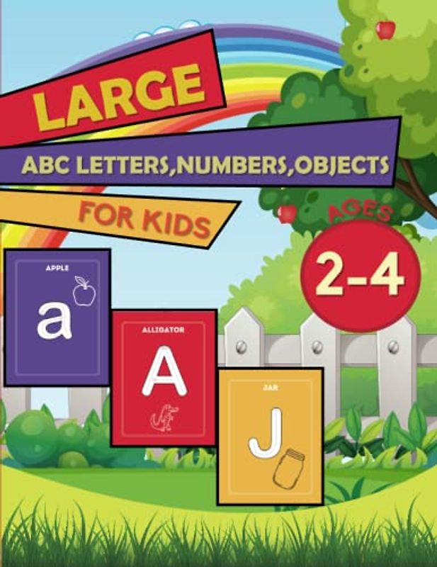 Large ABC Letters,Numbers,Objects,Foods: Extraordinary Big Workbook for Your Kid to learn and Have Fun - Preschoolers & Toddlers - Tracing Numbers and Letters
