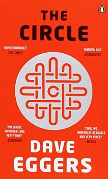 The Circle - Eggers, Dave