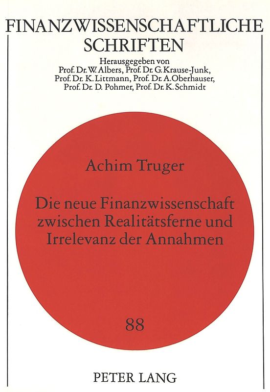 Die neue Finanzwissenschaft zwischen Realitätsferne und Irrelevanz der Annahmen