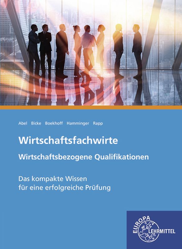 Wirtschaftsfachwirte Wirtschaftsbezogene Qualifikationen