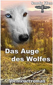 Das Auge des Wolfes - Kien, Sandy