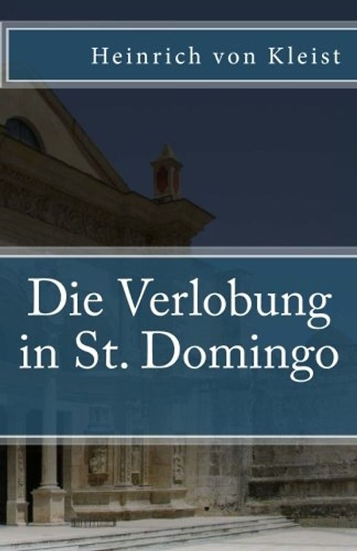 Die Verlobung in St. Domingo (Klassiker der Weltliteratur, Band 15)