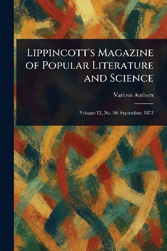 Lippincott's Magazine of Popular Literature and Science