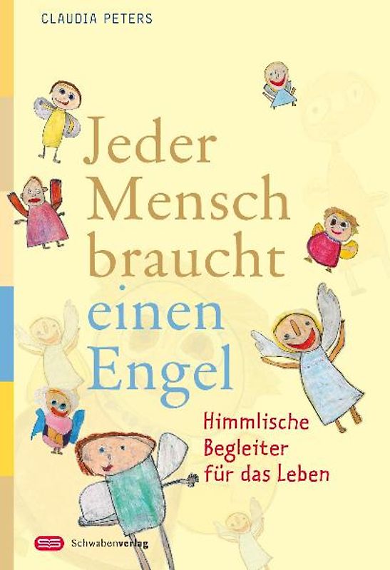 Jeder Mensch braucht einen Engel