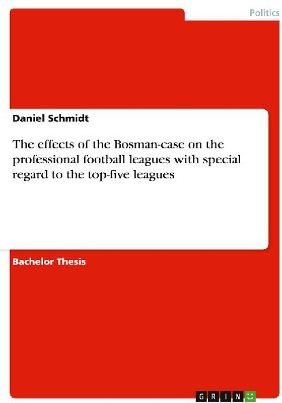 The effects of the Bosman-case on the professional football leagues with special regard to the top-five leagues