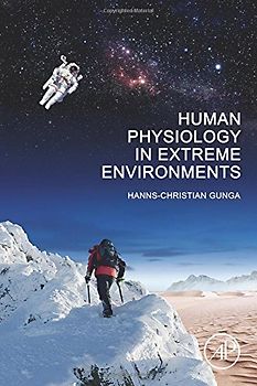 Human Physiology in Extreme Environments - Hanns-Christian Gunga