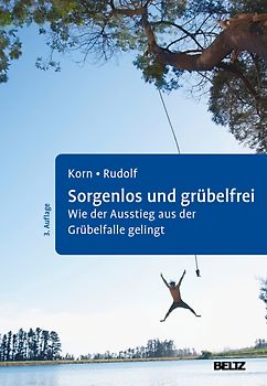 Sorgenlos und grübelfrei