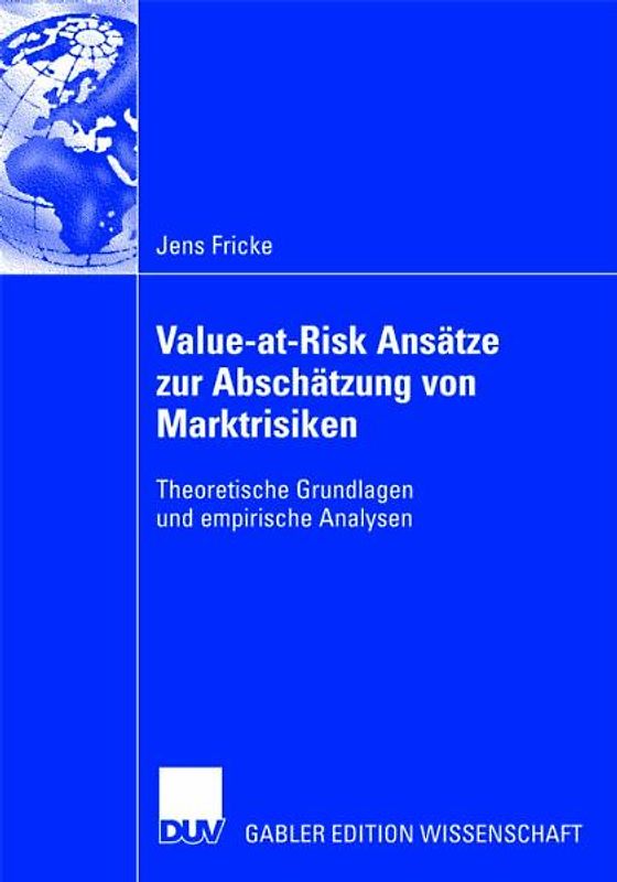Value-at-Risk Ansätze zur Abschätzung von Marktrisiken