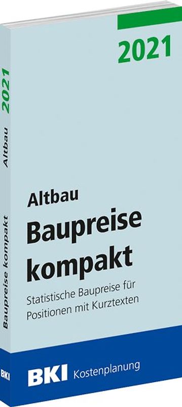BKI Baupreise kompakt 2021 - Altbau