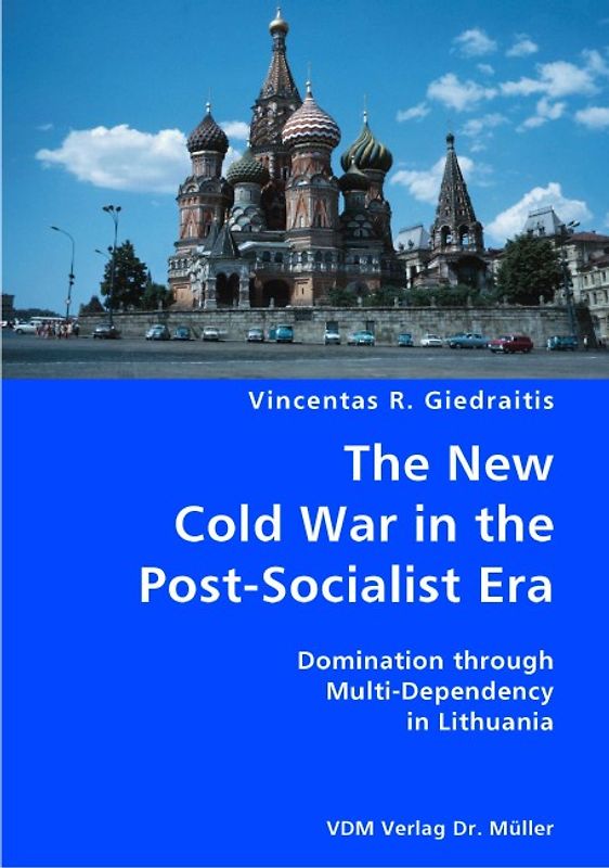 The New Cold War in the Post-Socialist Era