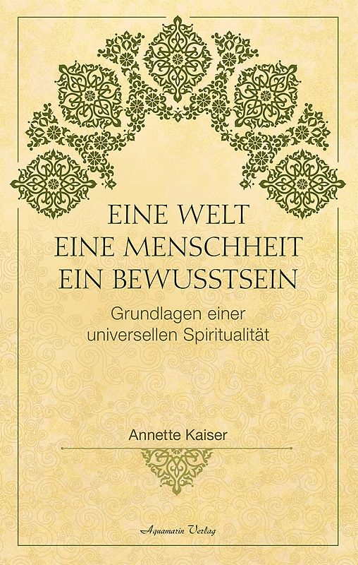 Eine Welt – Eine Menschheit – Ein Bewusstsein