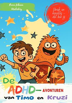 De ADHD-avonturen van Timo en Kruzi