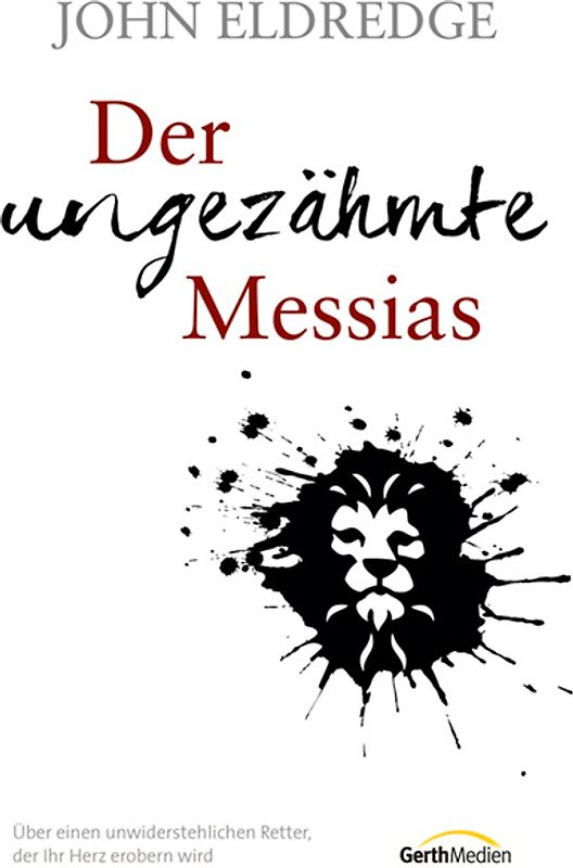 Der ungezähmte Messias