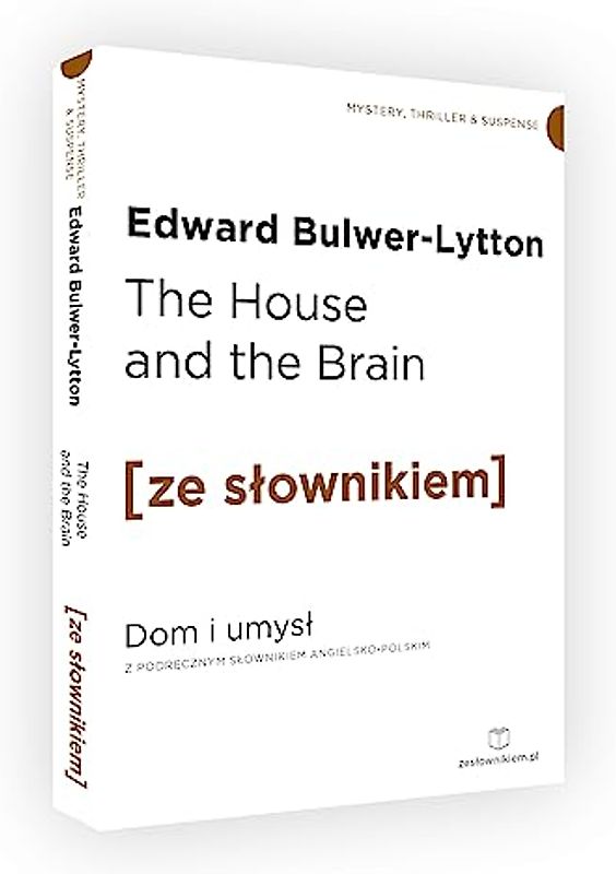 The House and the Brain [with dictionary]: Dom i umysł z podręcznym słownikiem angielsko-polskim
