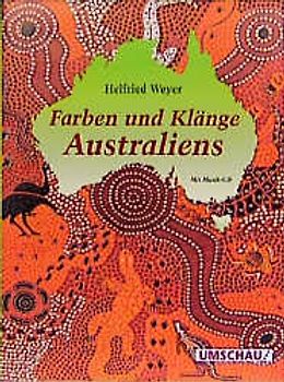 Farben und Klänge Australiens. Mit Musik-CD