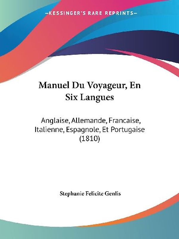 Manuel Du Voyageur, En Six Langues