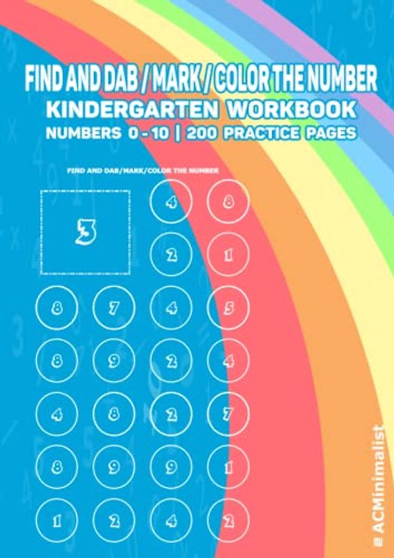 Find and Dab / Mark / Color the Number. Kindergarten Workbook. Numbers 0 - 10. 200 Practice Pages: Search and Dab for Number. Dab and Find.