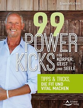 99 Powerkicks für Körper, Geist und Seele