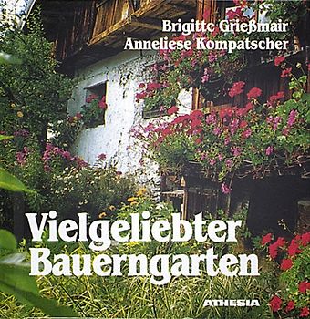 Vielgeliebter Bauerngarten