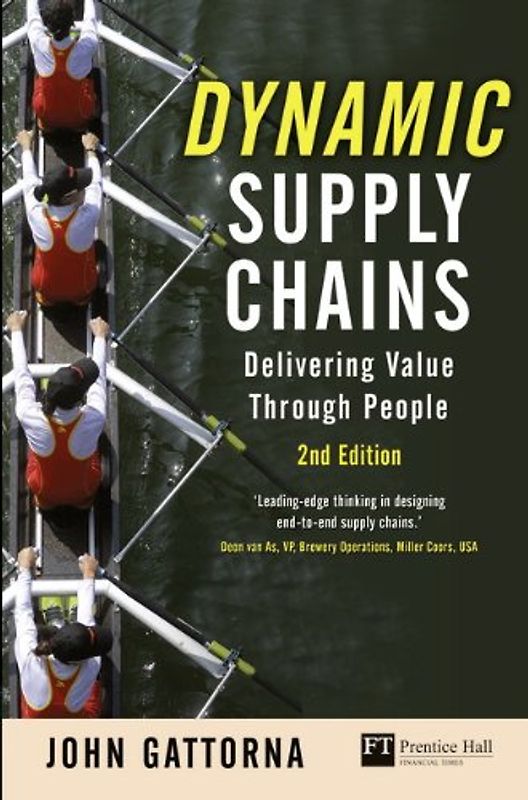 Dynamic Supply Chains: Delivering Value Through People (Financial Times Series) - John Gattorna