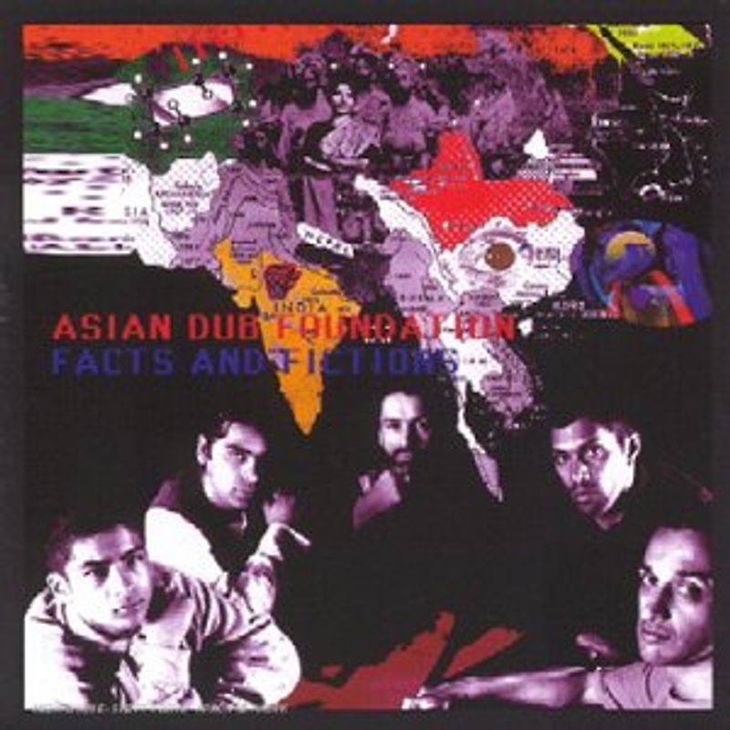 Asian Dub Foundation - Facts and Fiction