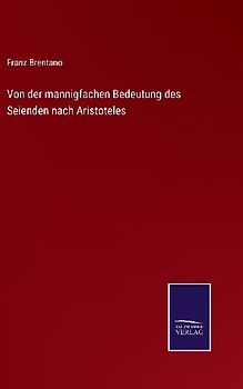 Von der mannigfachen Bedeutung des Seienden nach Aristoteles