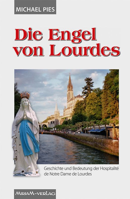 Die Engel von Lourdes