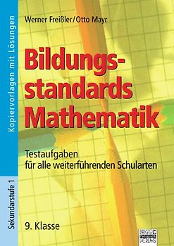 Bildungsstandards Mathematik / 9. Klasse - Kopiervorlagen mit Lösungen