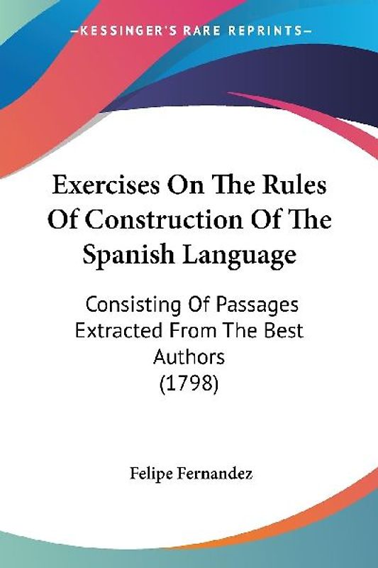 Exercises On The Rules Of Construction Of The Spanish Language