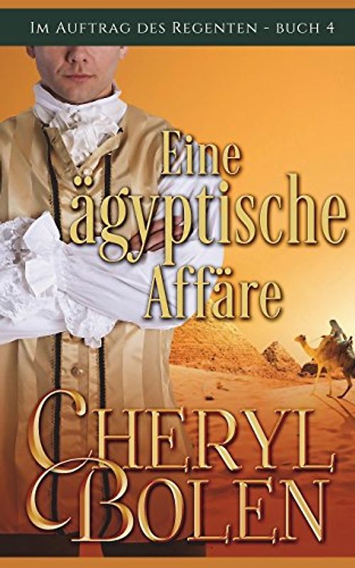 Eine agyptische Affare (Im Auftrag des Regenten, Buch 4, Band 4)