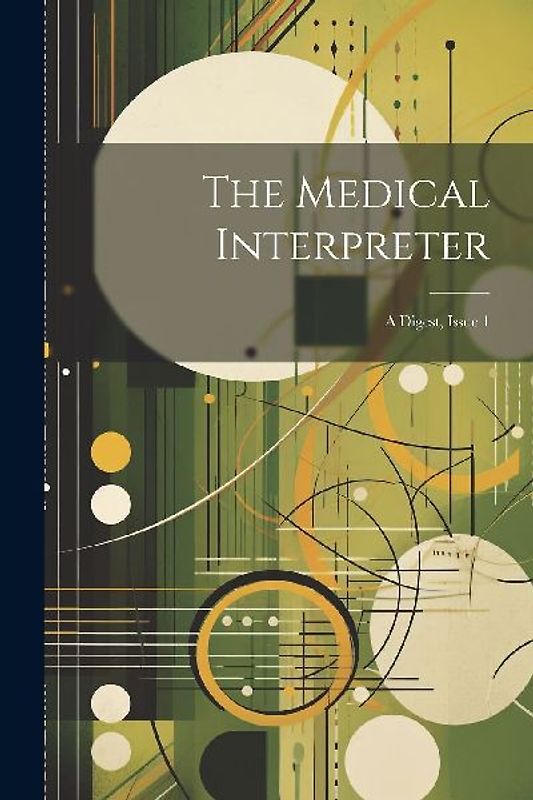 The Medical Interpreter: A Digest, Issue 1
