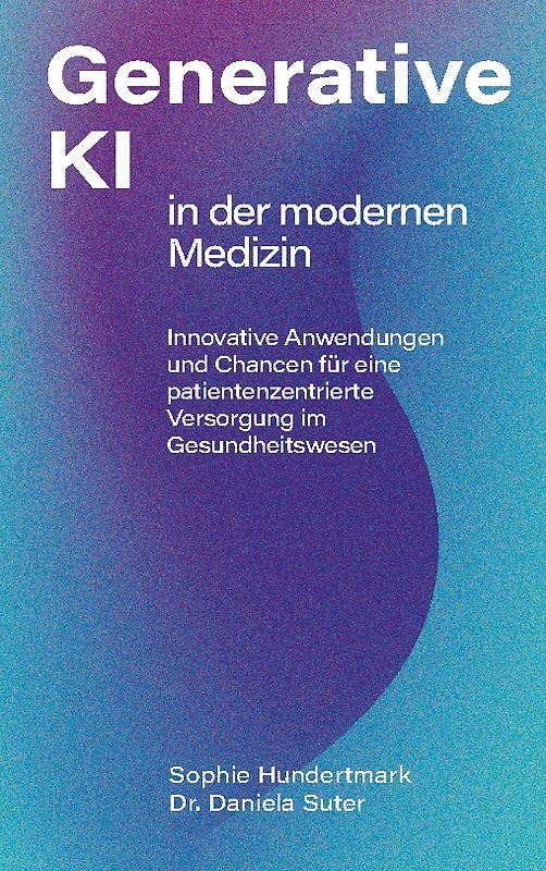 Einsatz Generativer KI in der modernen Medizin