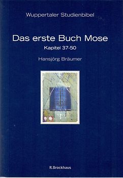 Das erste Buch Mose Kapitel 37-50
