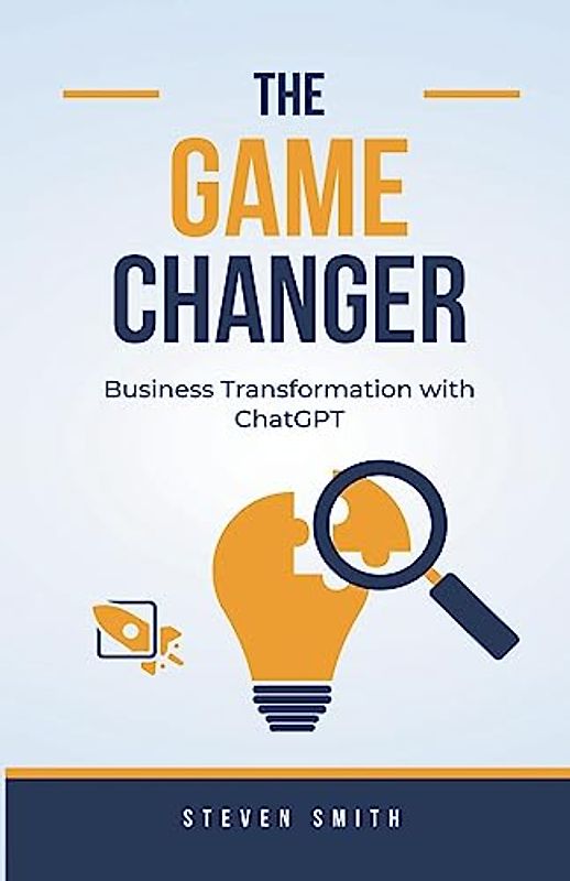 The Game Changer: Business Transformation with ChatGPT