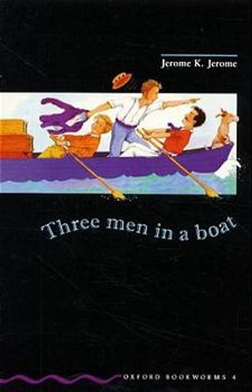 Oxford Bookworms Library / 9. Schuljahr, Stufe 2 - Three Men in a Boat