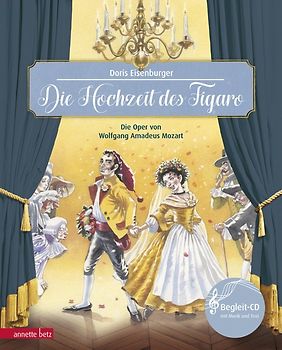 Die Hochzeit des Figaro (Das musikalische Bilderbuch mit CD und zum Streamen)